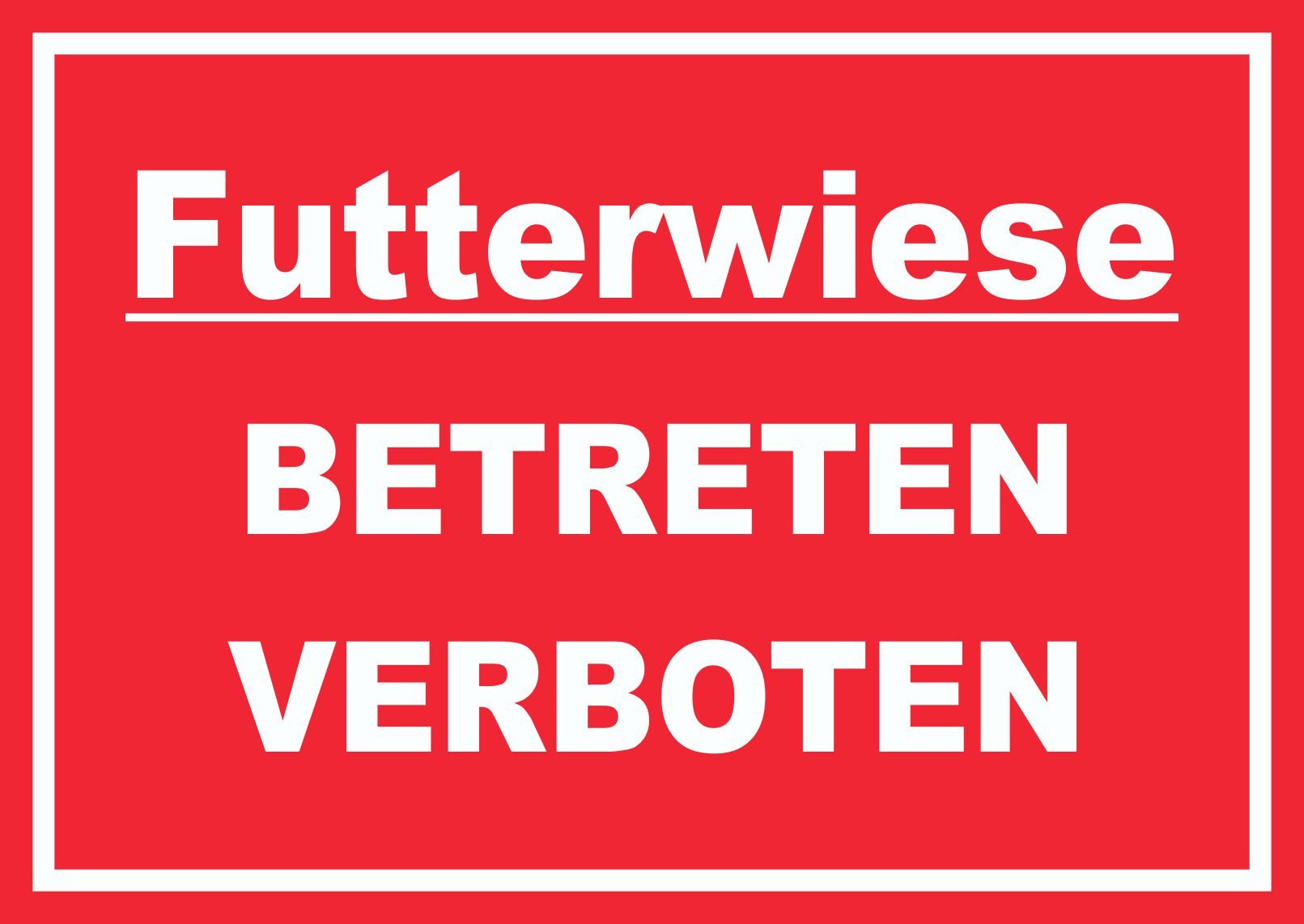 Hinweisschild Futterwiese Betreten verboten Schild