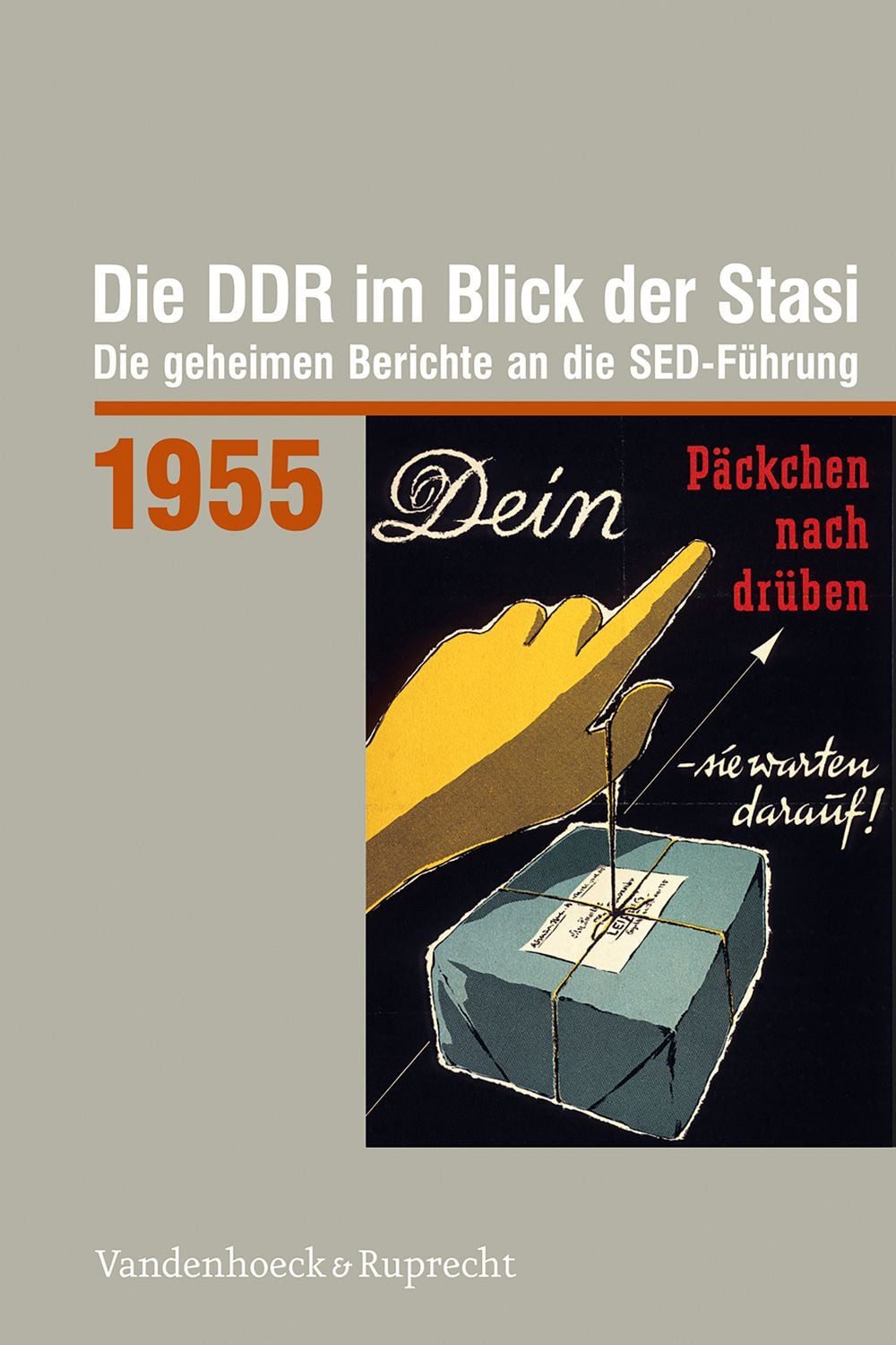 Die DDR im Blick der Stasi 1955 / diverse