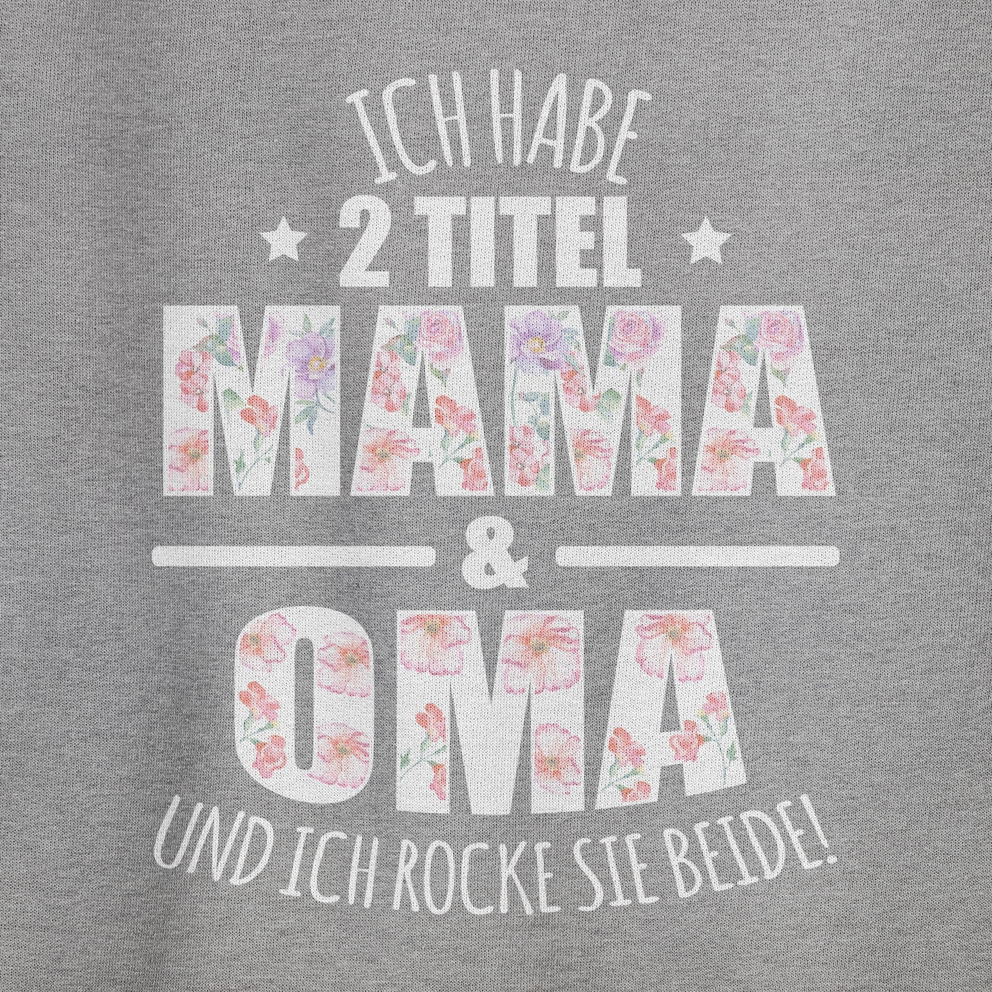 & Shirtracer Geschenk Sweatshirt Großmutter 2 Habe meliert Grau Oma Oma Titel (1-tlg) - Mama Omi 3