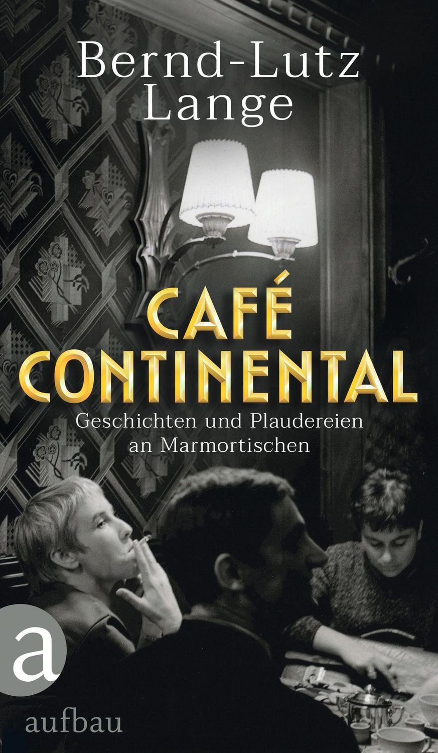 Café Continental / Bernd-Lutz Lange