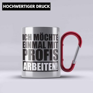 Trendation Thermotasse Ich Möchte Einmal Mit Profis Arbeiten Lustige BüroEdelstahl Tasse mit