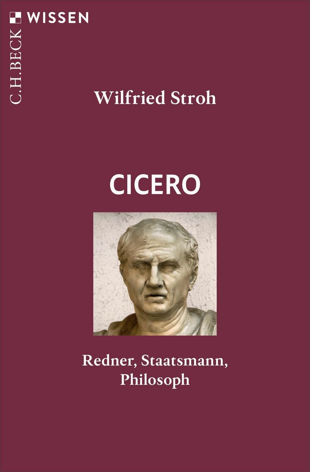 Cicero / Wilfried Stroh