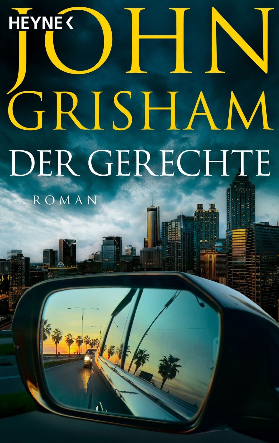 Der Gerechte / John Grisham, Roman