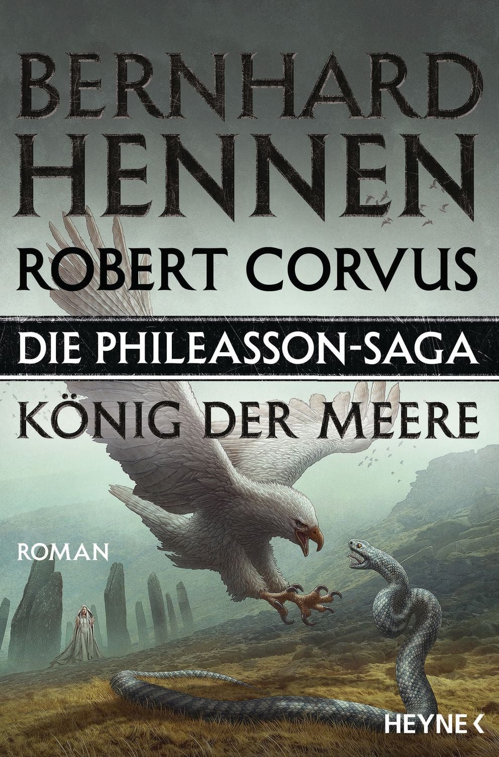 Die Phileasson-Saga – König der Meere / Bernhard Hennen, Robert Corvus
