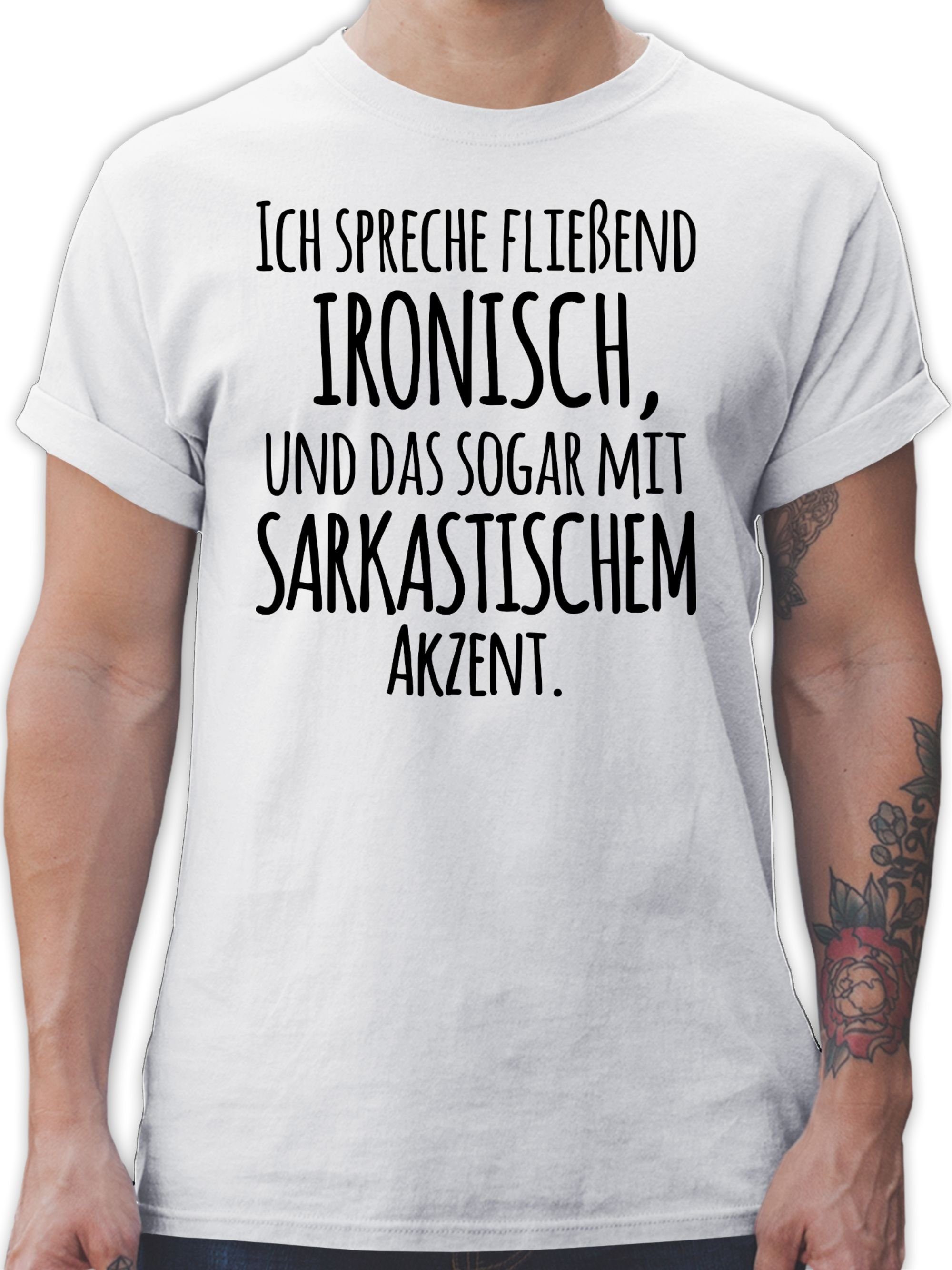 T-Shirt Statement Spruch Ich spreche fließend mit Ironisch Shirtracer Weiß Sprüche 2