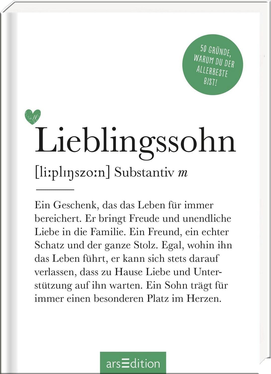 Lieblingssohn (Substantiv, m) 50 Gründe, warum du der Allerbeste bist! / diverse