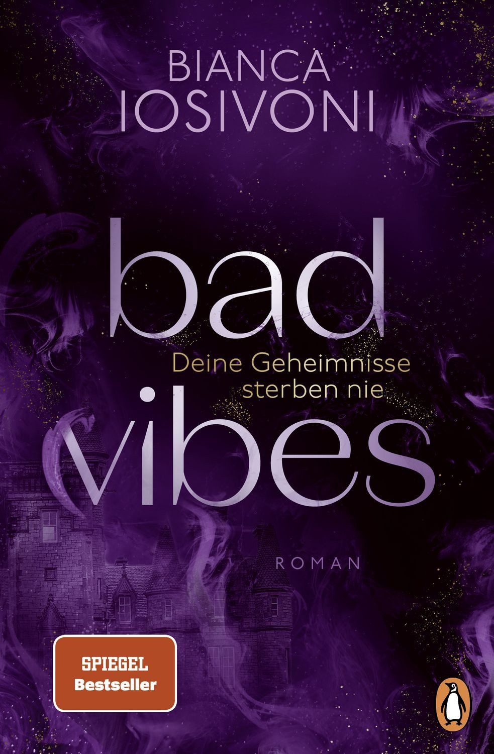 Belletristik BAD VIBES. Deine Geheimnisse sterben nie Roman. Spice und Thrill von d Bianca Iosivoni