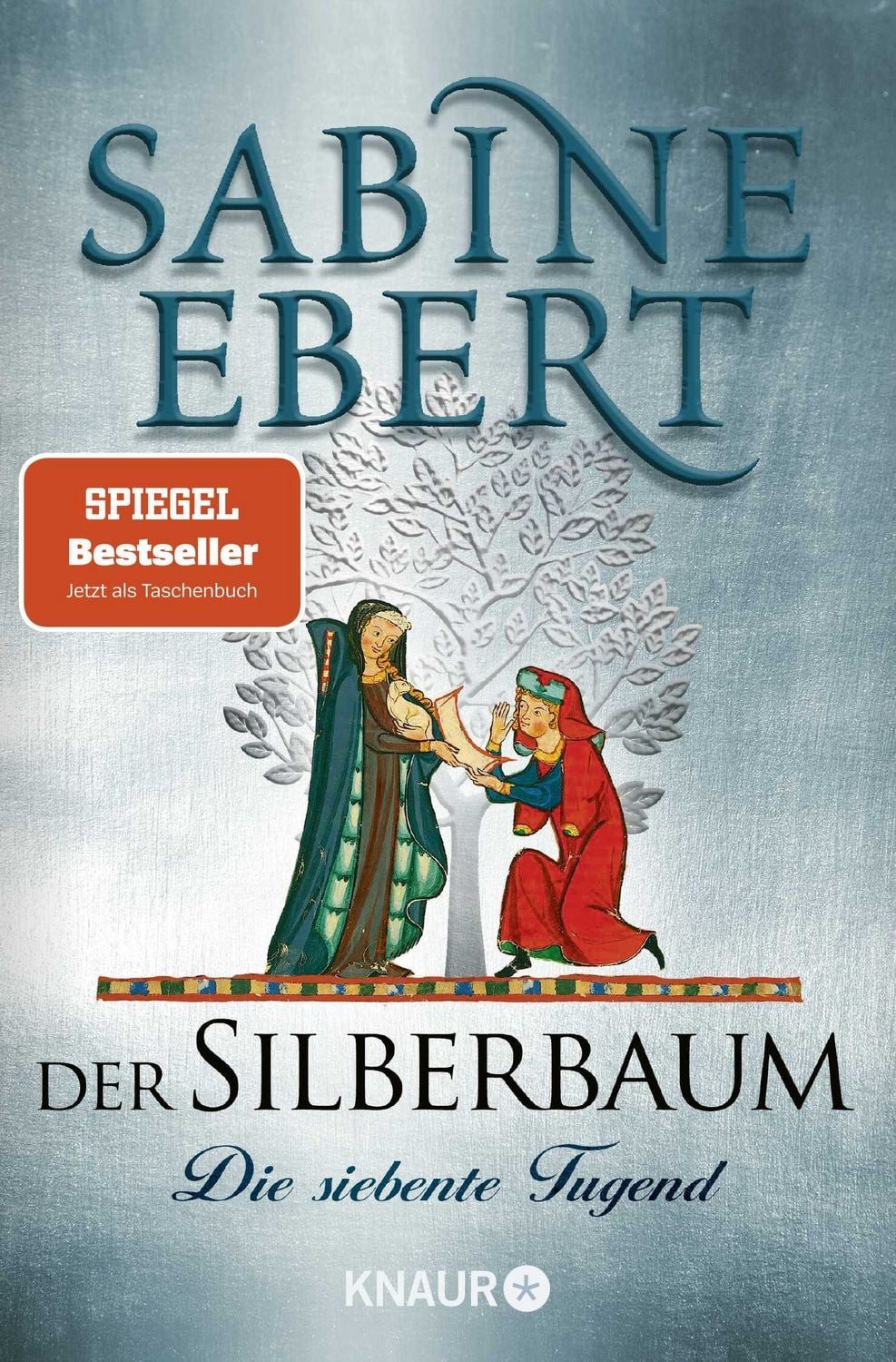Belletristik Der Silberbaum. Die siebente Tugend Roman, Historischer Roman. Der SP Sabine Ebert