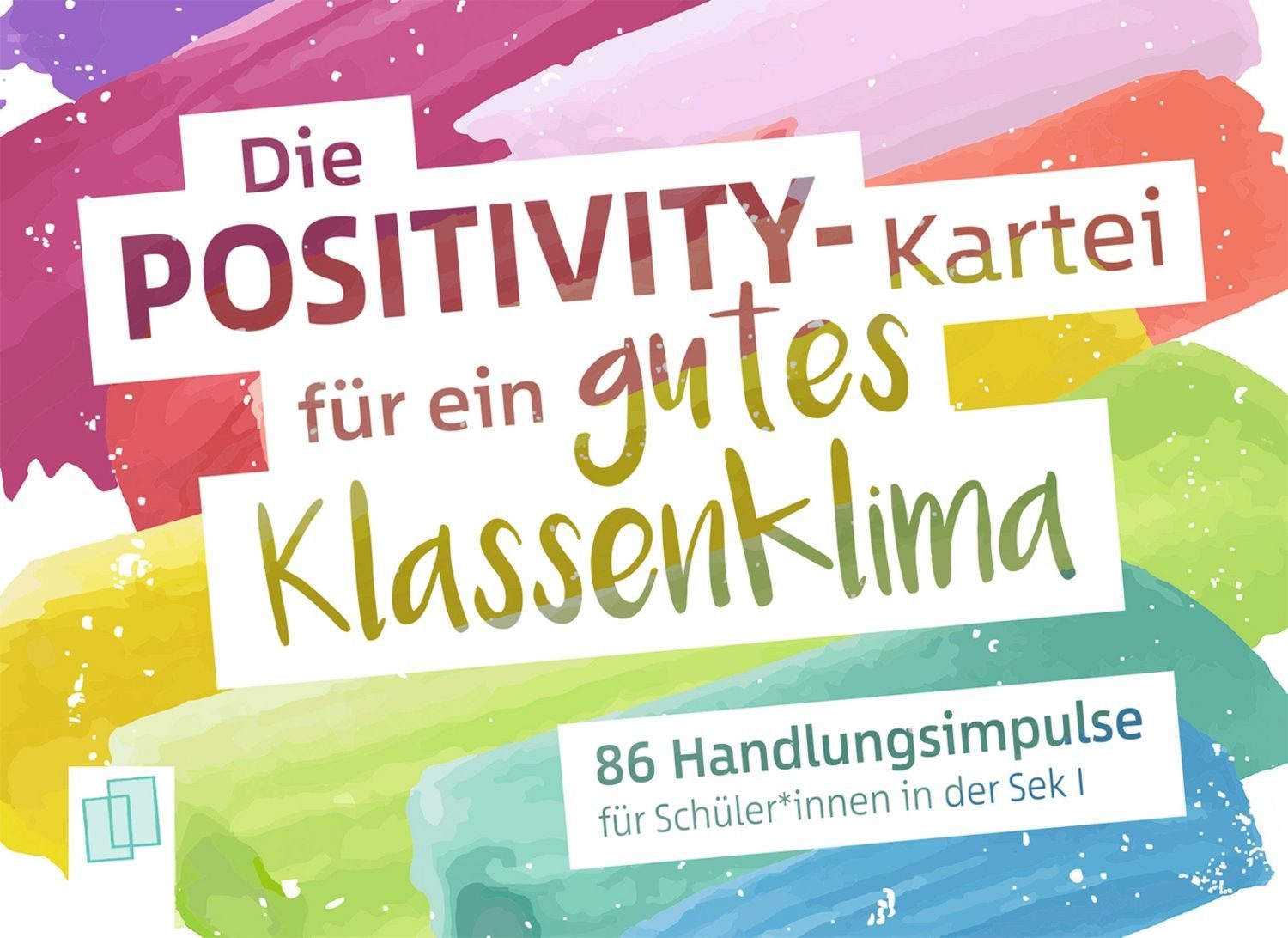 Die Positivity-Kartei für ein gutes Klassenklima / Redaktionsteam Verlag an der Ruhr