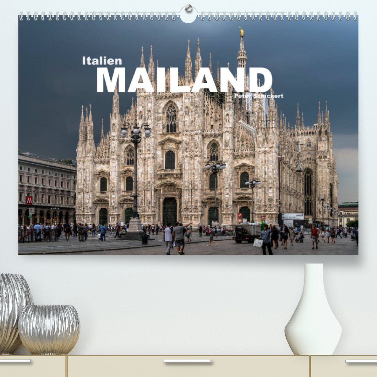 CALVENDO Wandkalender Italien - Mailand (Premium, hochwertiger DIN A2 Wandkalender 2023, Kunstdruck in Hochglanz)