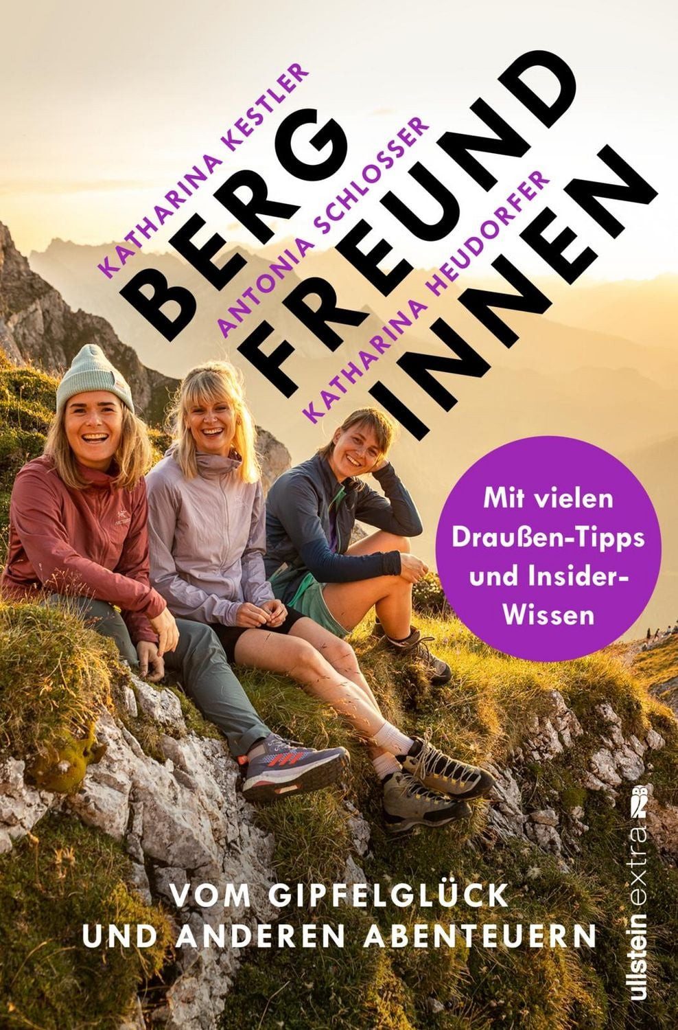 Reiseführer Bergfreundinnen Vom Gipfelglück und anderen Abenteuern, Von den Mache Antonia Schlosser, Katharina Kestler, Katharina Heudorfer