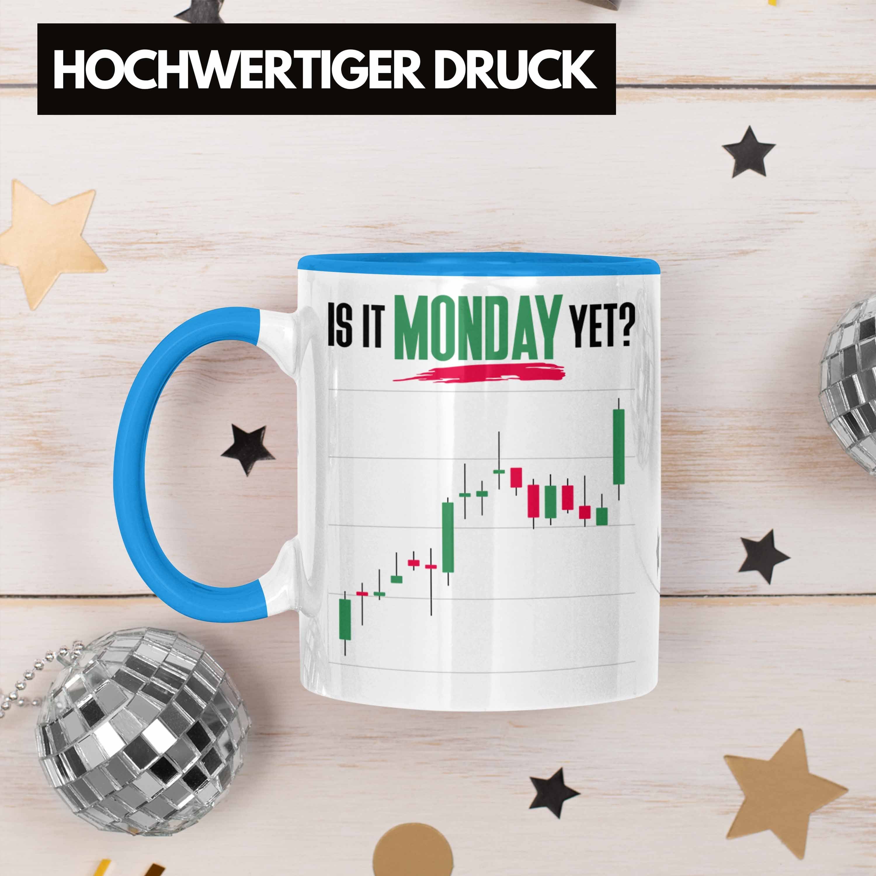 Yet?" Aktien Lustiges Geschenk Tasse Monday Trading Tasse It Trendation für "Is Aktien Blau