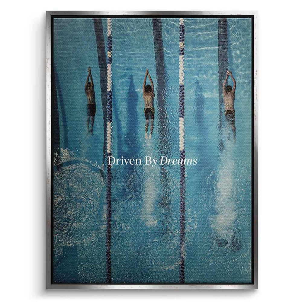 DOTCOMCANVAS® Leinwandbild Driven by dreams #Swiming, Leinwandbild Swiming Motivation Kunstdruck Wandbild