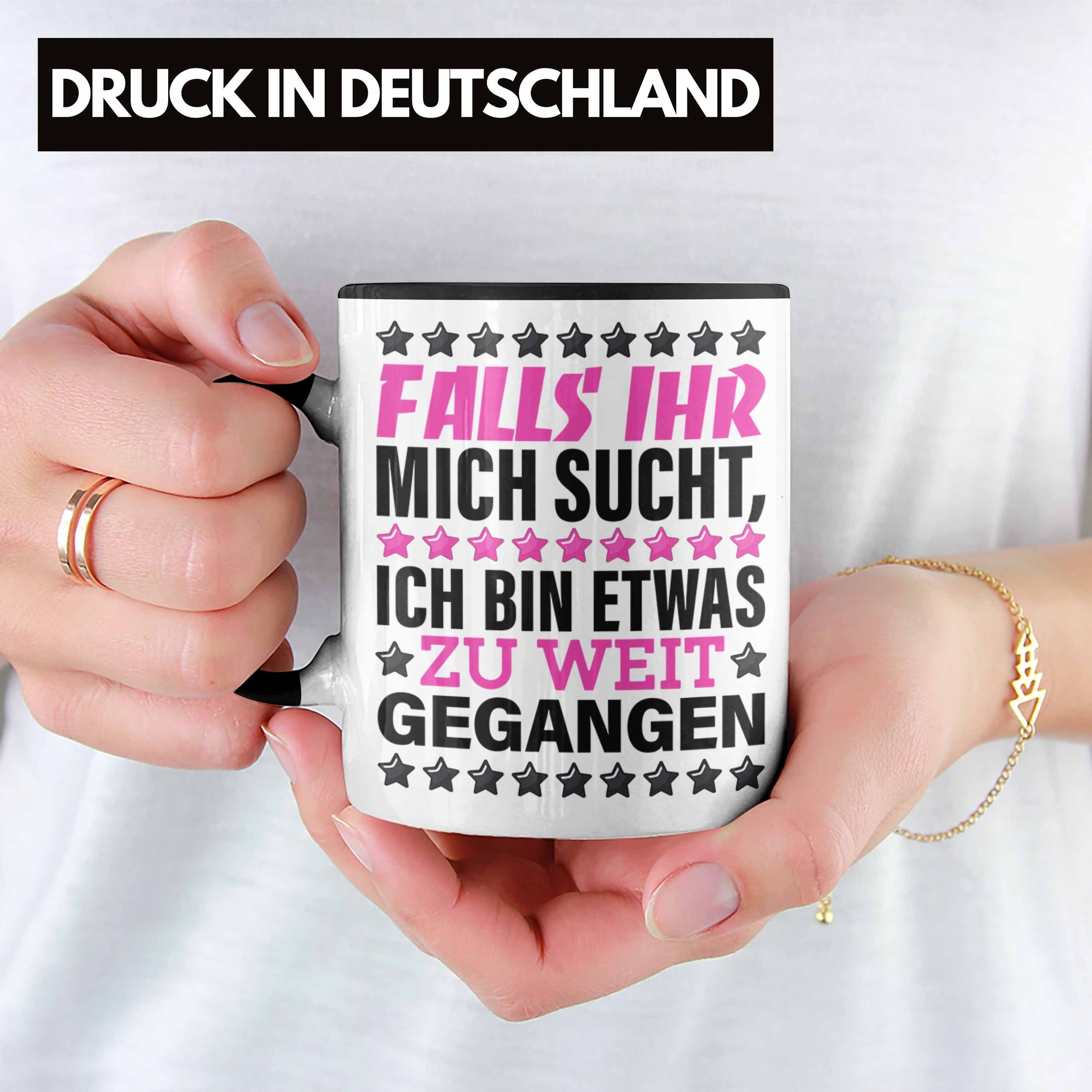 Trendation Tasse Falls Ihr Bin Sucht Ich Tasse Weit Zu Etwas Gegangen Mich Humor Schwarz Büro