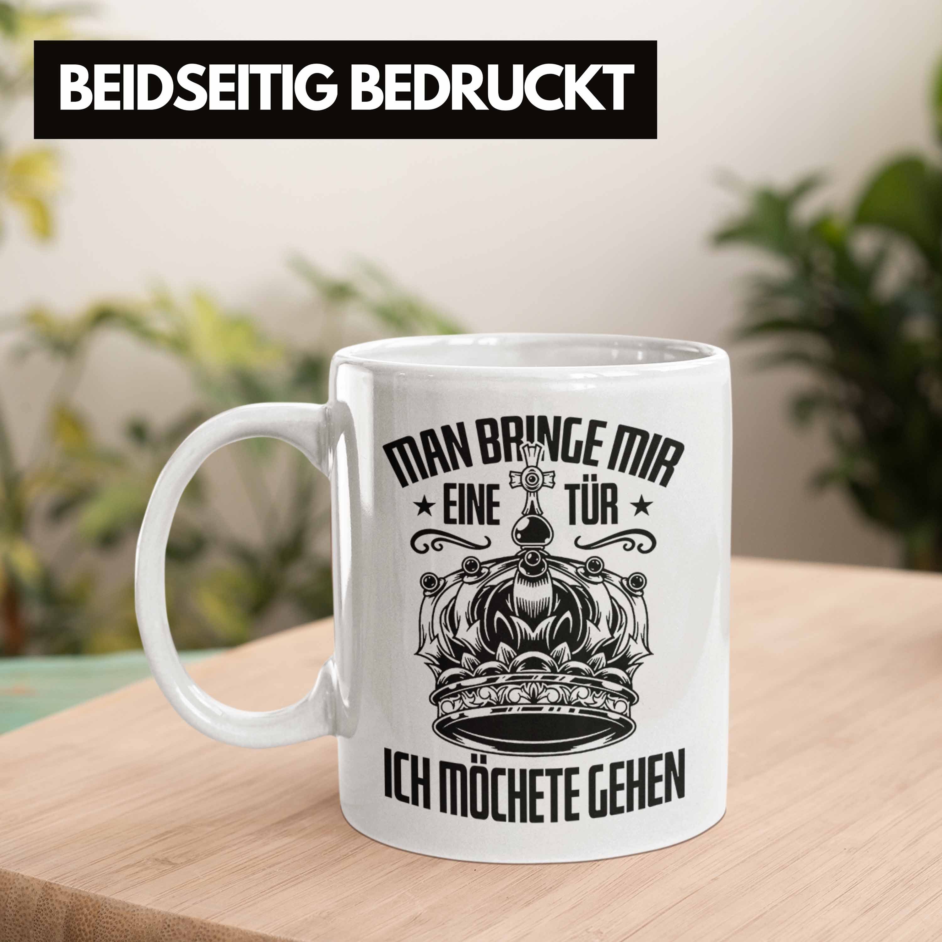 Spruch Gehen" Gesche Trendation Mir Lustige Tasse Möchte Tasse Bringe Tür Eine Ich "Man Weiss