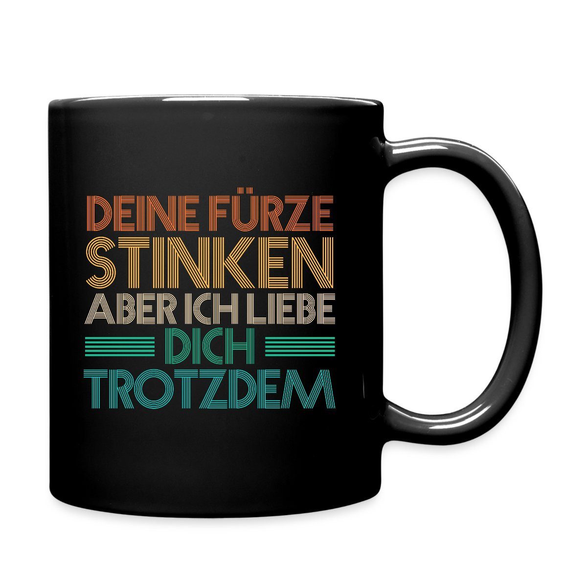 Spreadshirt Tasse Deine Fürze Stinken Aber Ich Liebe Dich Trotzdem Tasse Einfarbig, Keramik
