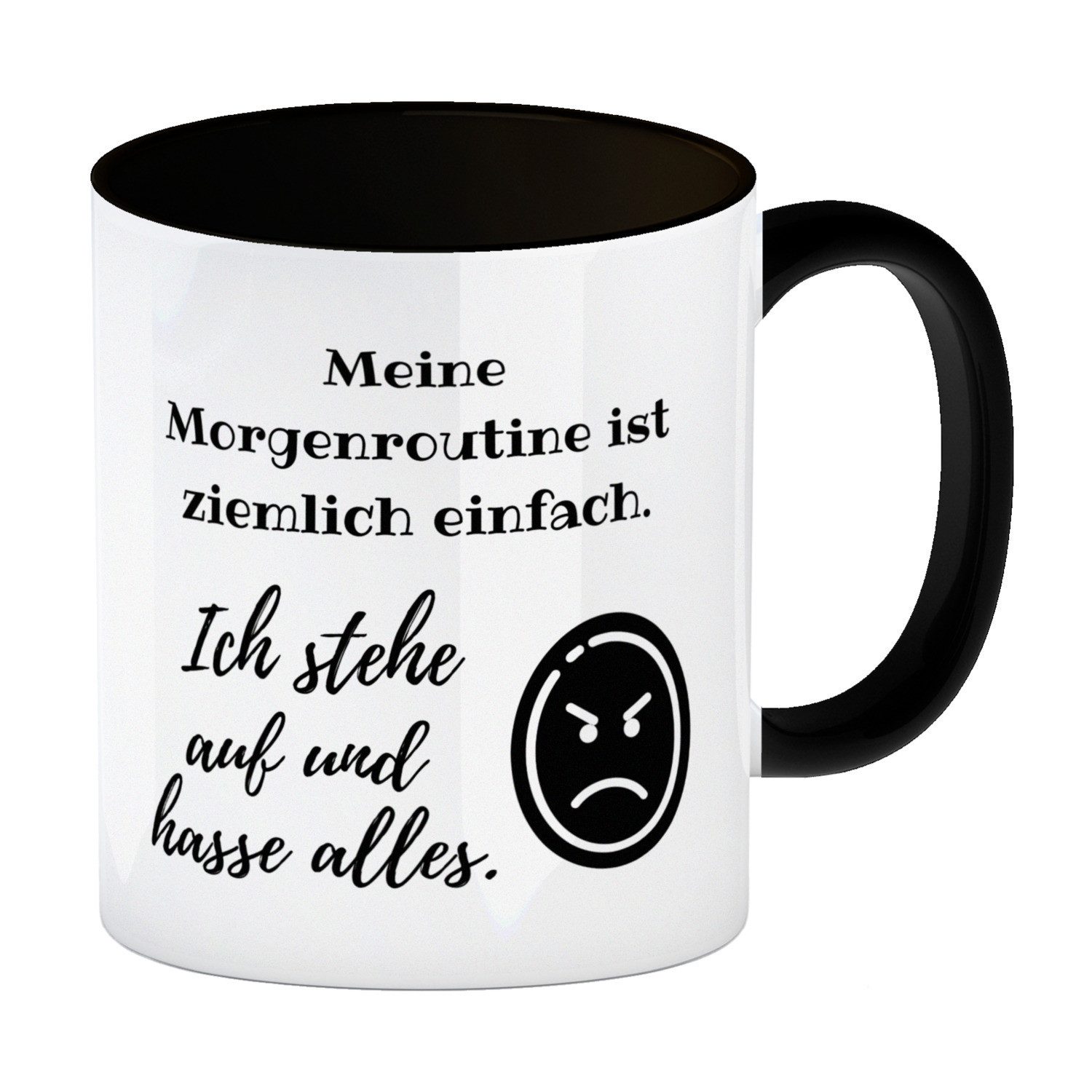 Tasse Morgenroutine Kaffeebecher in schwarz mit Spruch Ich stehe auf und