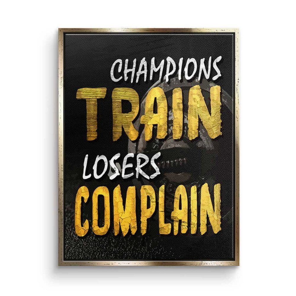 DOTCOMCANVAS® Leinwandbild, Premium Leinwandbild - Motivation - Champions Train Losers Complain goldener Rahmen