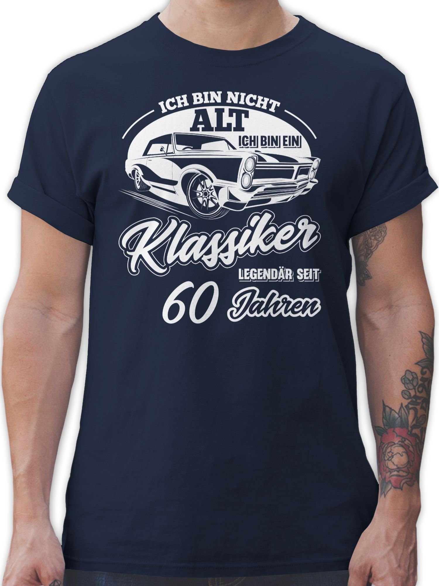 Shirtracer T-Shirt Ich bin nicht alt ich bin ein Klassiker Sechzig 60. Geburtstag 1 Navy Blau