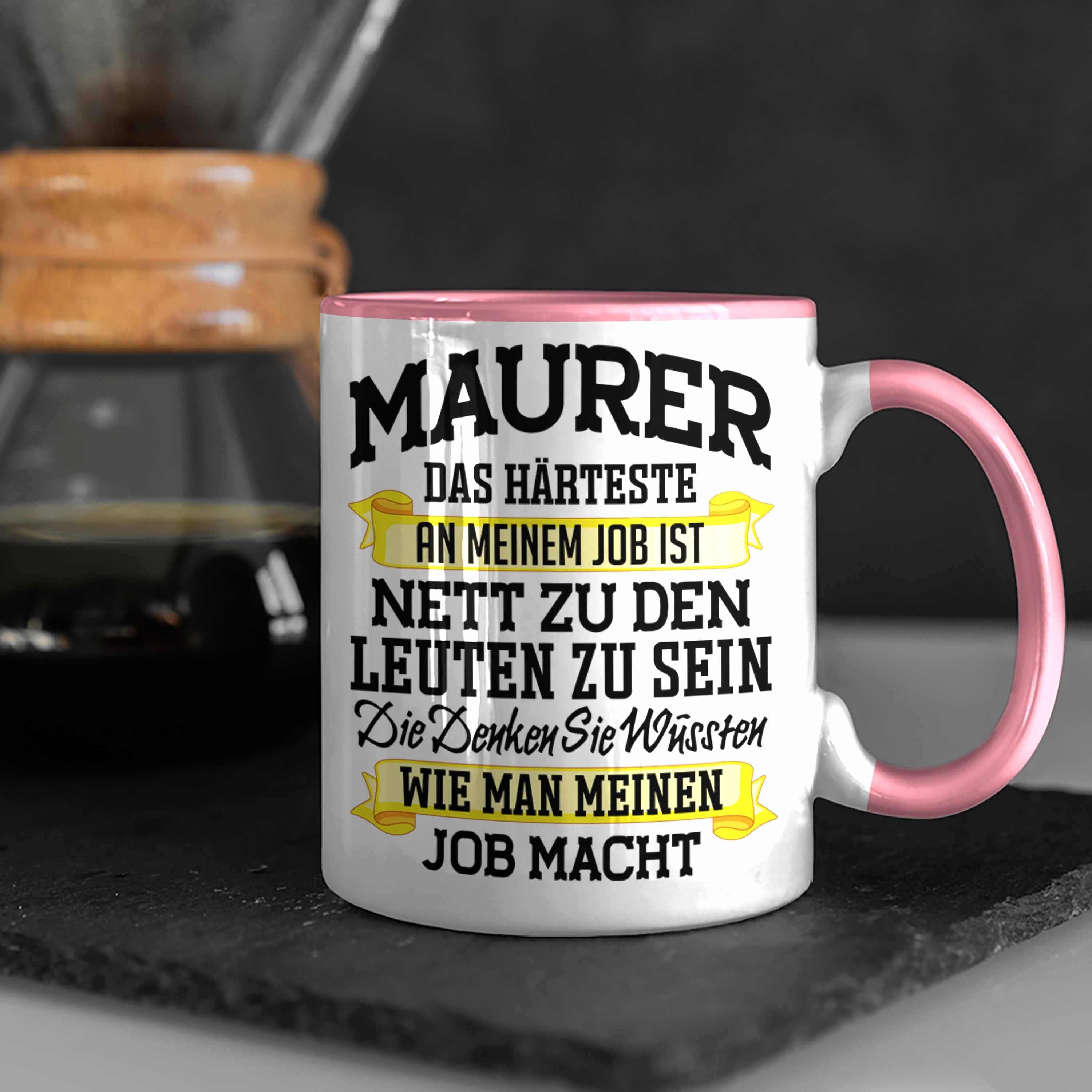 Trendation Lustig - Machen Männer Geschenk Rosa Tasse Tasse Maurer Spruch Geschenkidee Job Kaffeetasse Trendation Mit