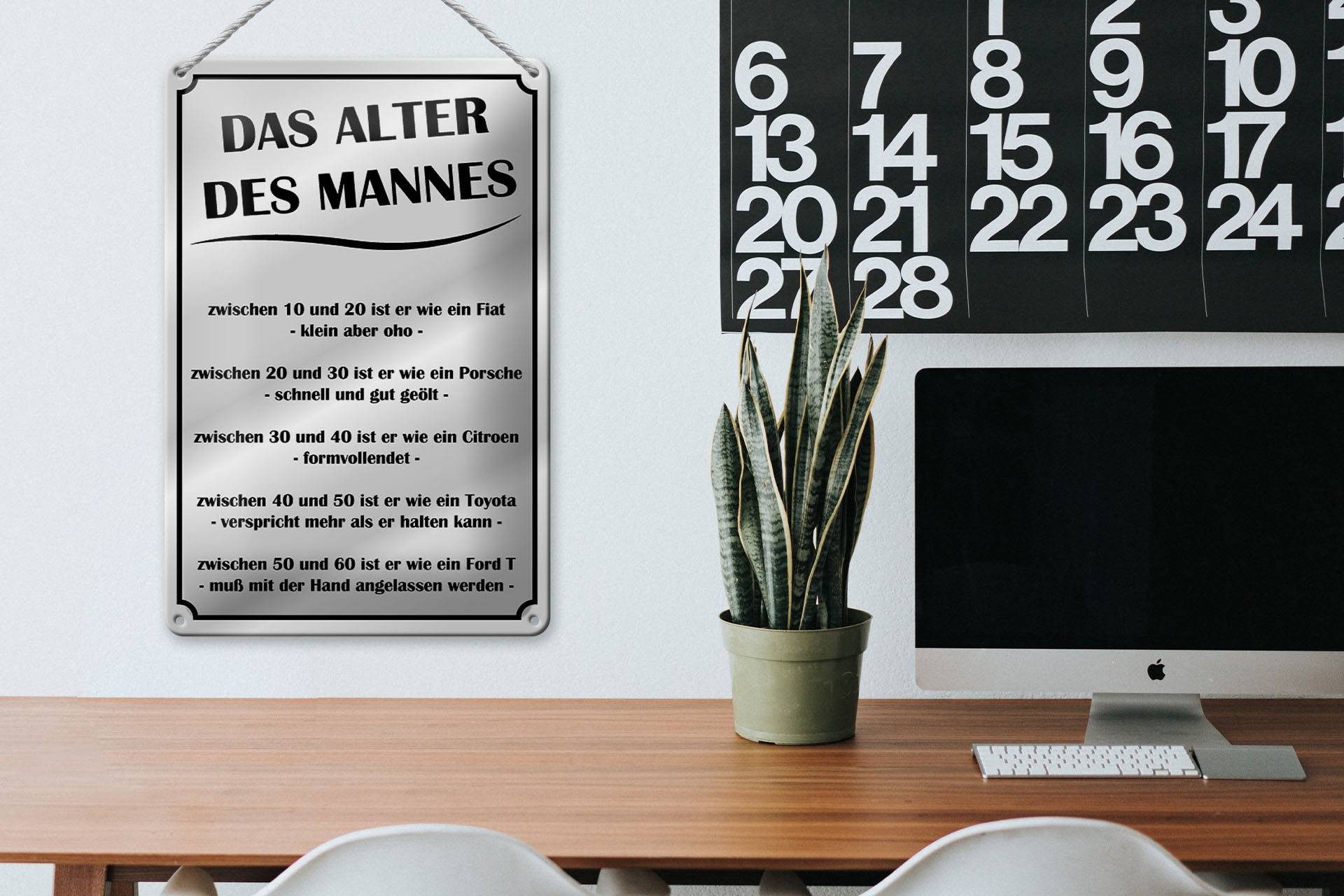 Femer GmbH Metallschild Spruch 20x30cm das Alter des Mannes, (1 St), gewölbte Oberfläche, abgerundete Ecken, umgeschlagene Kanten – Bild 4 von 5