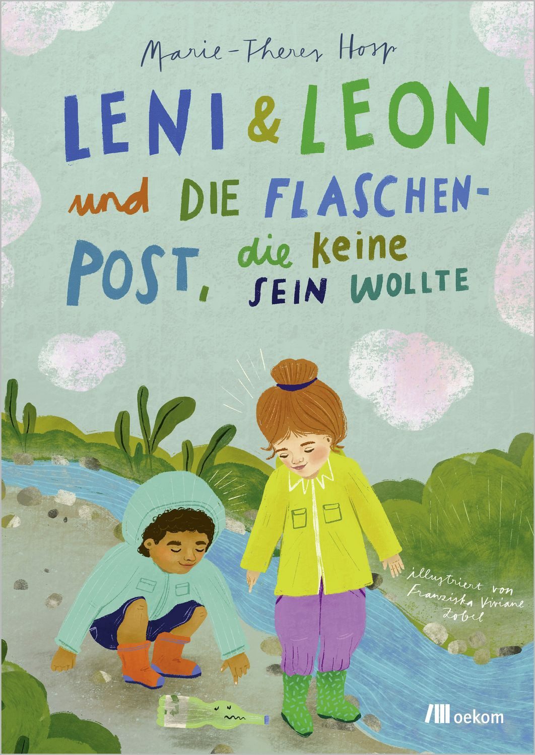 Leni & Leon und die Flaschenpost, die keine sein wollte / Marie-Theres Hosp