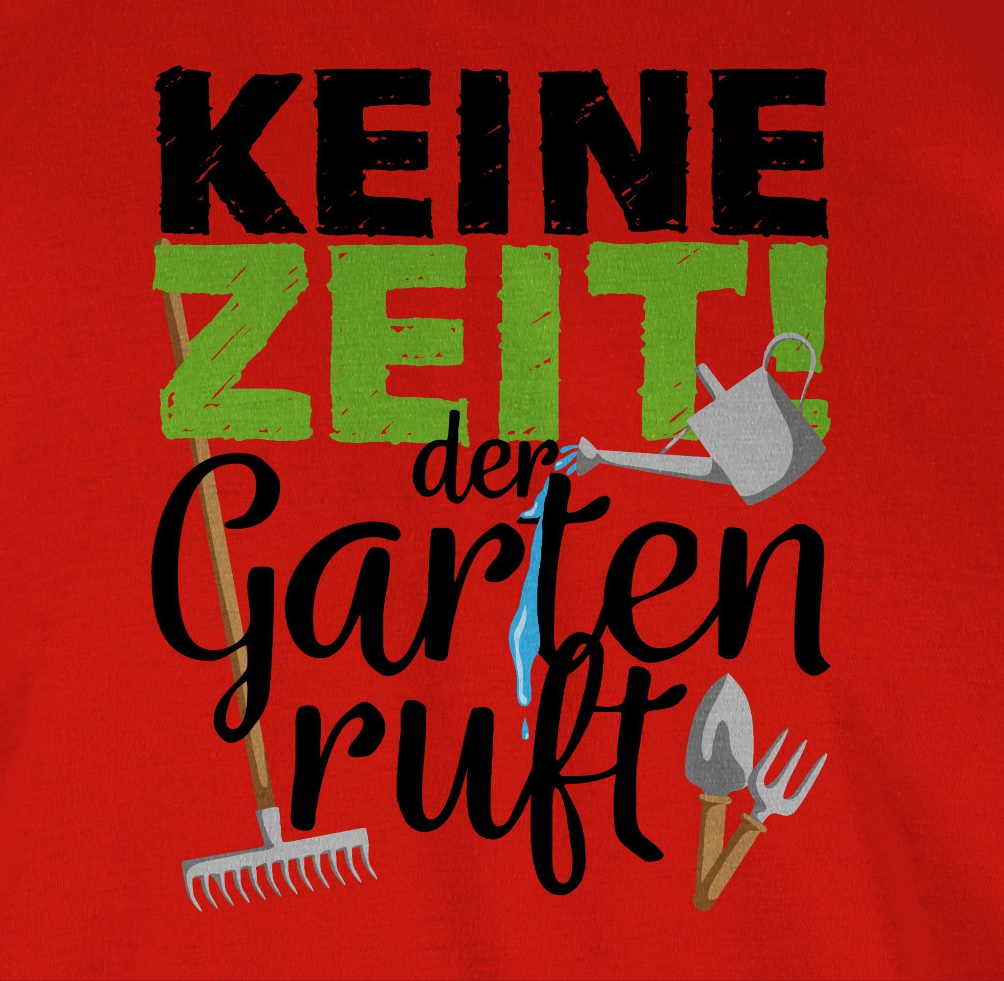 T-Shirt Zeit Keine 3 ruft Gartengeräte Hobby Rot Shirtracer - Garten der Outfit