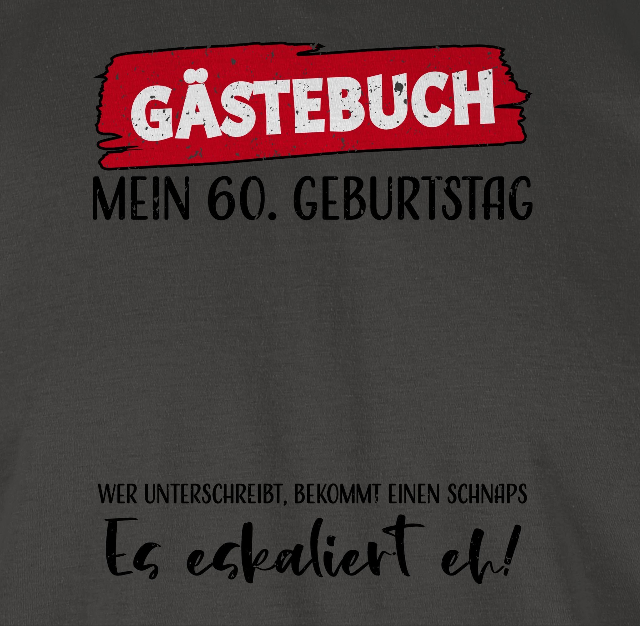 T-Shirt 60. 60. Geburtstag Shirtracer 01 Dunkelgrau Geburtstag Gästebuch