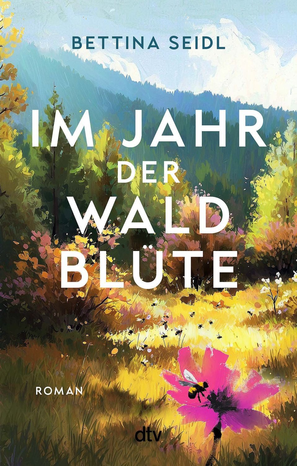 Im Jahr der Waldblüte / Bettina Seidl