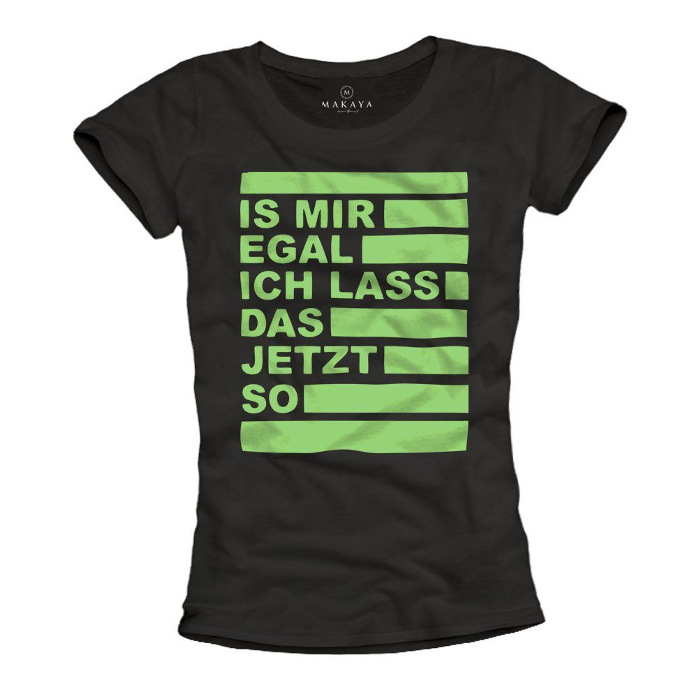 MAKAYA PrintShirt »Damen Lustige Sprüche Text Is Mir Egal Funshirt Top