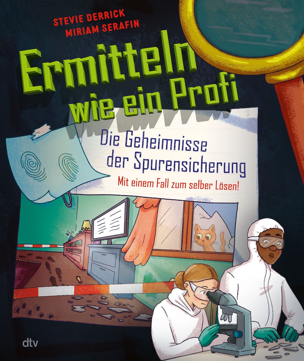 Ermitteln wie ein Profi – Die Geheimnisse der Spurensicherung / Stevie Derrick