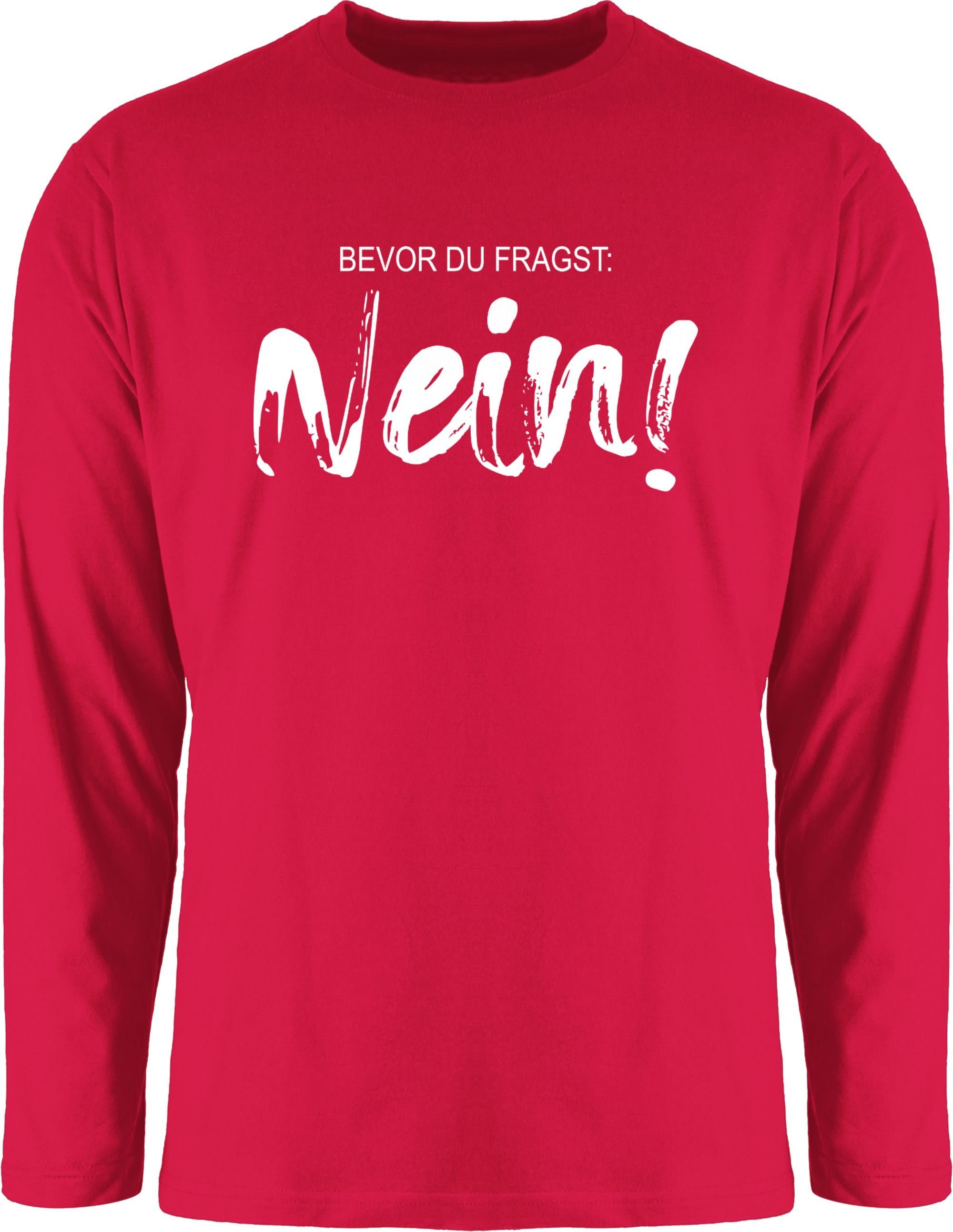 Shirtracer Rundhalsshirt Bevor du fragst NEIN - Sarkasmus Ironie Spruch Geschenk Job Arbeit Wit Statement 2 Rot