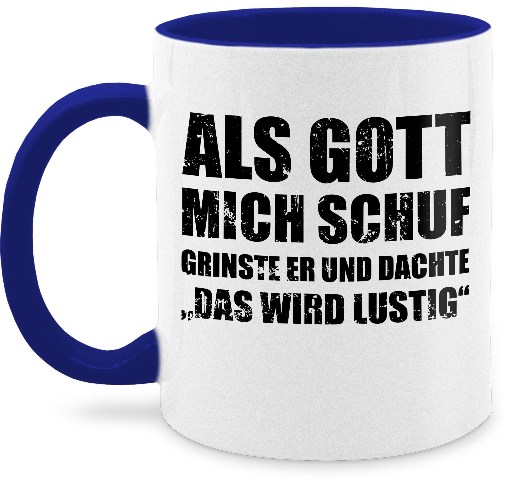 Shirtracer Sprüche Witziger grinste Als schuf Tasse Spruch Lustig, Dunkelblau - er Statement Gott 1 Keramik, mich