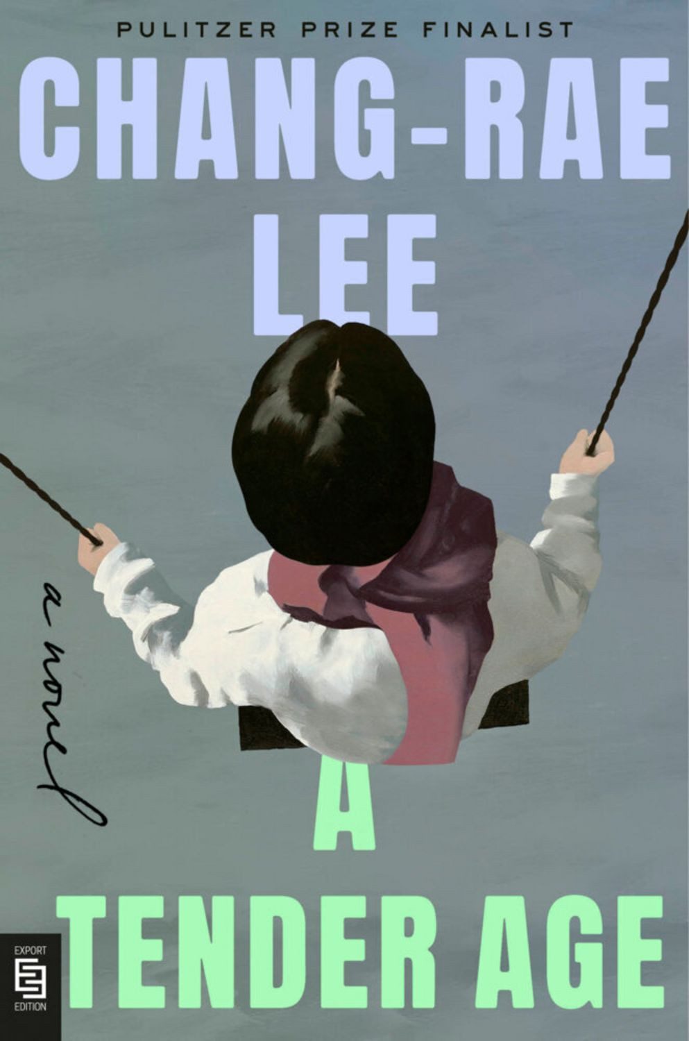 A Tender Age / Chang-rae Lee