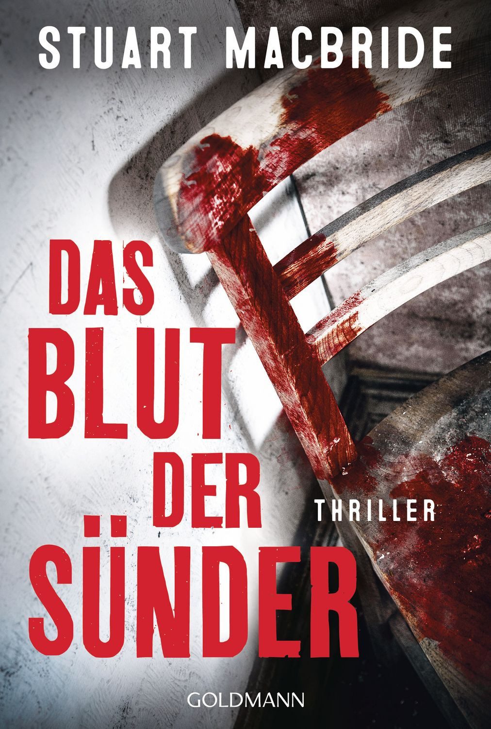 Belletristik Das Blut der Sünder Thriller - "Stuart MacBride ist mit jedem Thriller Stuart MacBride