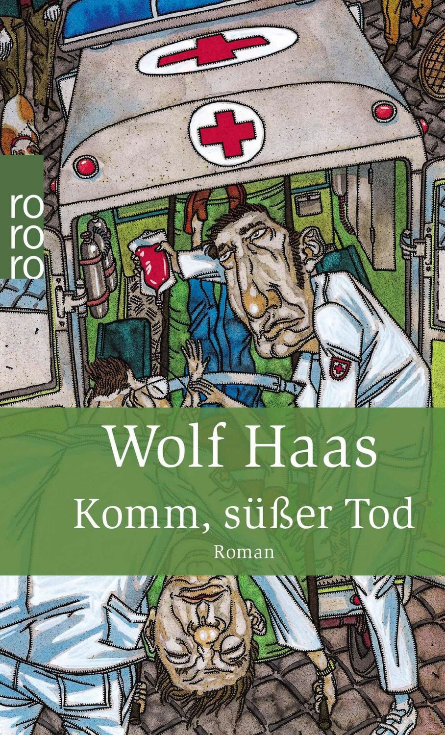Komm, süßer Tod / Wolf Haas