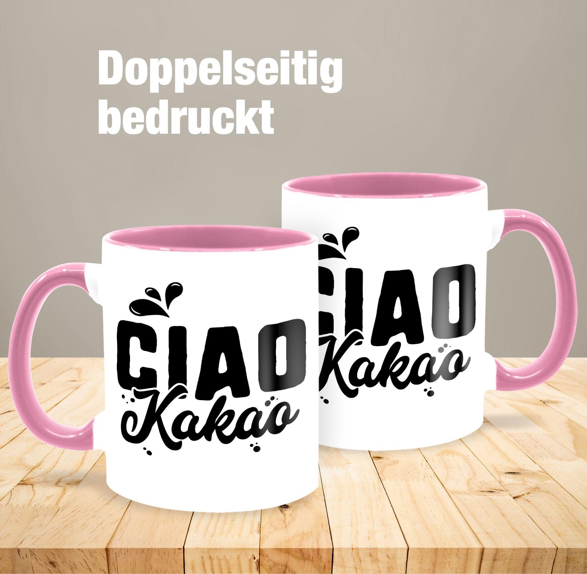 Keramik, Ciao Statement Rosa Shirtracer Tasse 1 Kakao, Sprüche