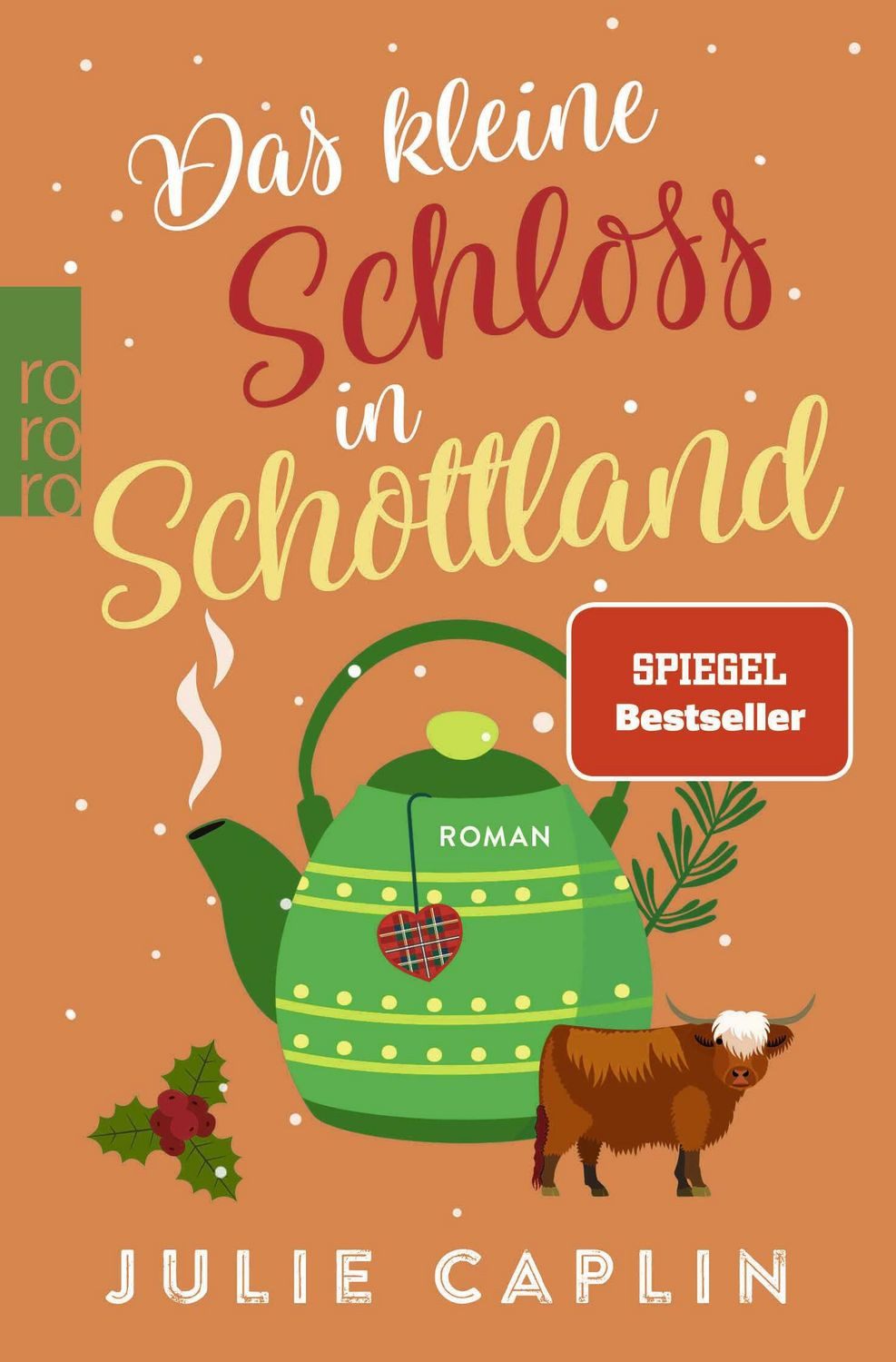 Belletristik Das kleine Schloss in Schottland Ein winterlicher Wohlfühlroman um ein Julie Caplin