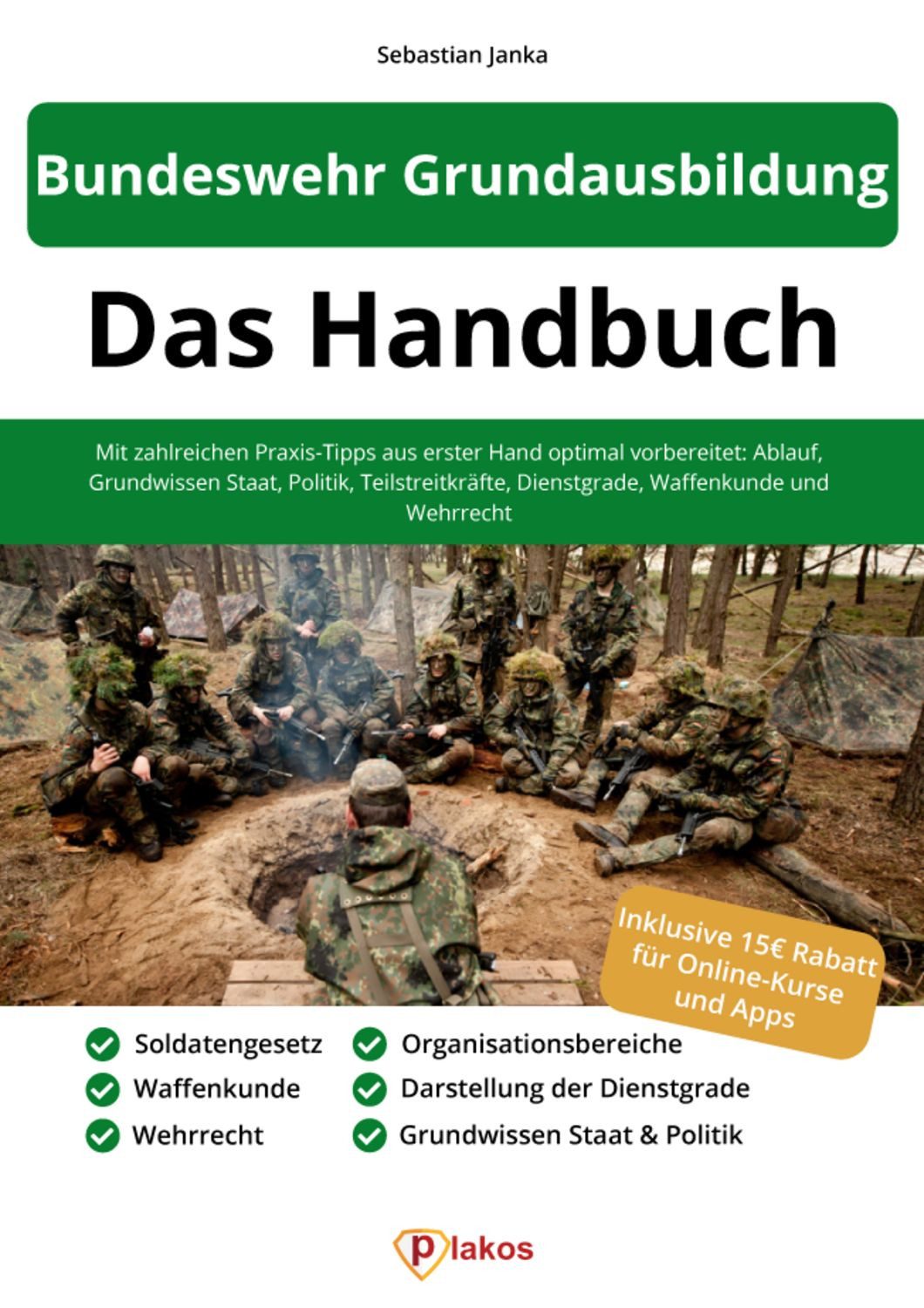 Bundeswehr Grundausbildung - Das Handbuch / Sebastian Janka