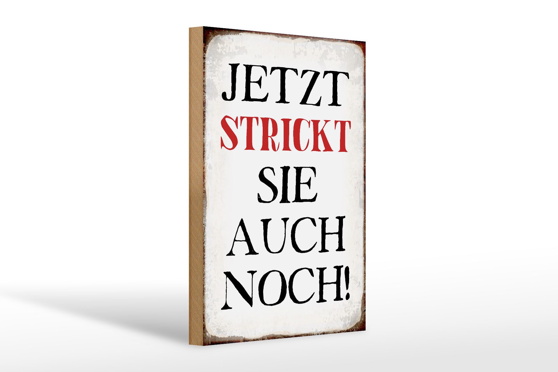 Holzbild Spruch 20x30cm jetzt strickt sie auch noch