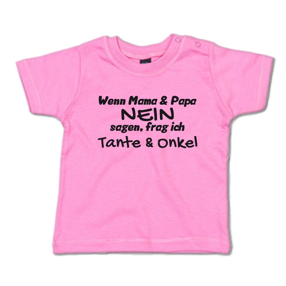 T-Shirt Wenn Mama & Papa Nein sagen, frag ich Tante & Onkel