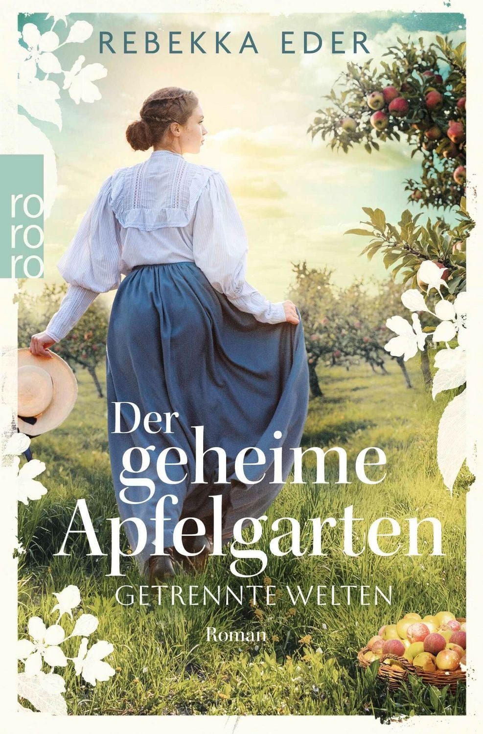 Der geheime Apfelgarten: Getrennte Welten / Rebekka Eder