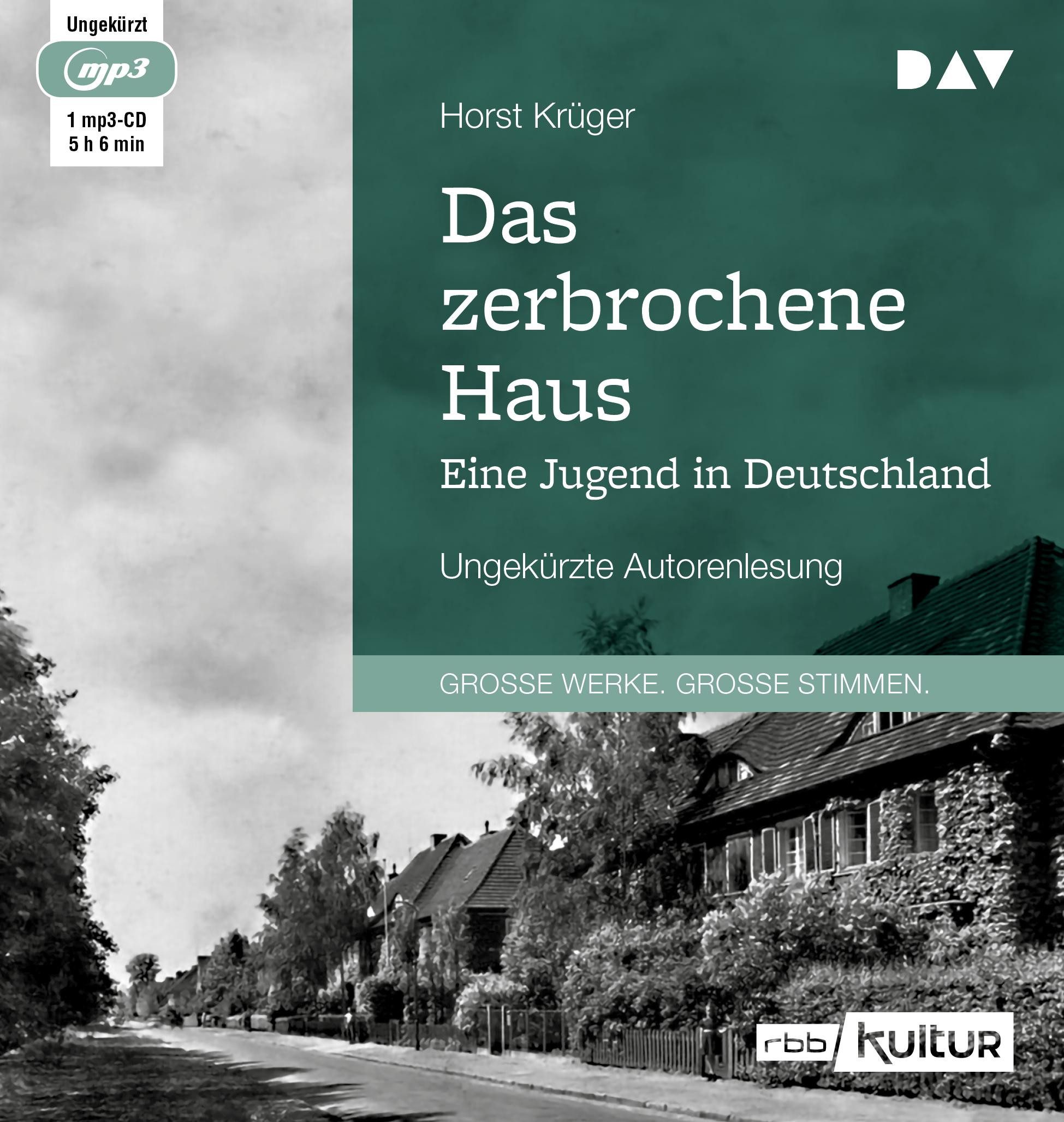 Der Audio Verlag Hörspiel-CD Das zerbrochene Haus. Eine Jugend in Deutschland, 1 Audio-CD, 1 MP3