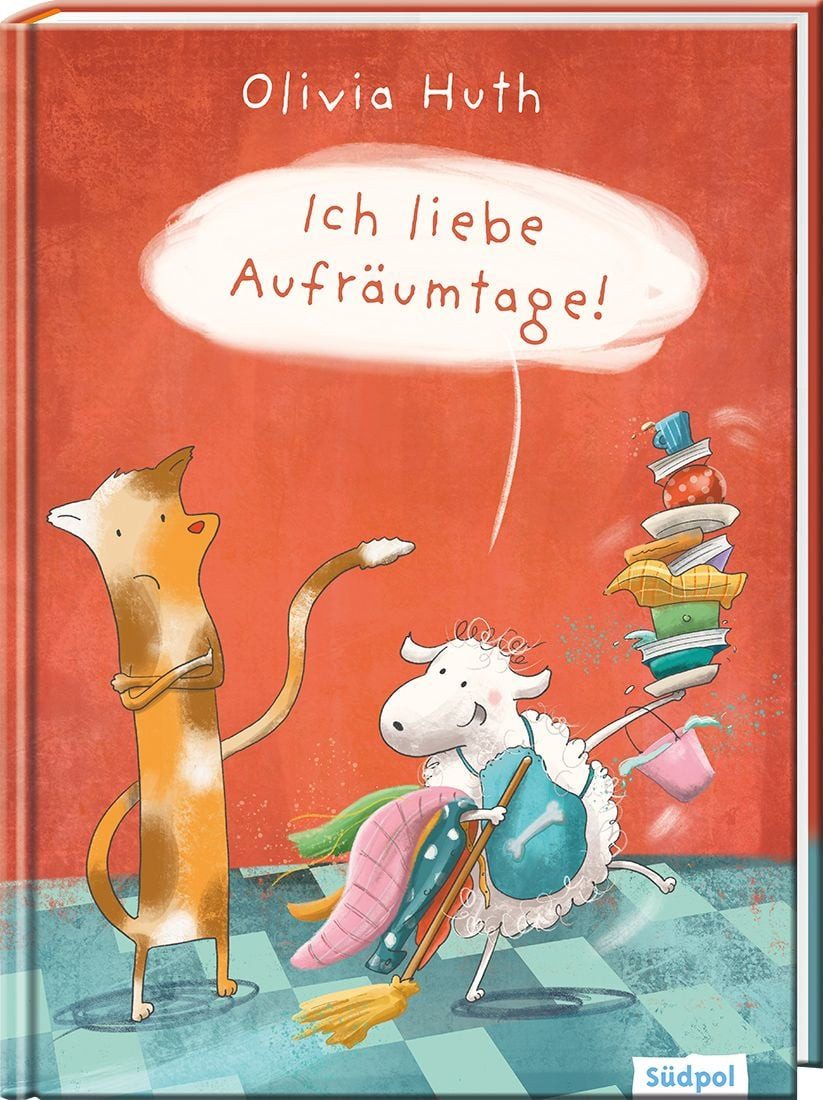 Ich liebe Aufräumtage! – lustiges Bilderbuch für Jungen und Mädchen ab / Olivia Huth
