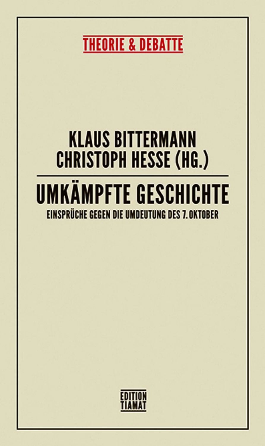 Umkämpfte Geschichte / Benny Morris, Eva Illouz, Jeffrey Herf, Lenh