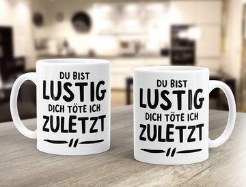 MoonWorks Tasse Kaffee-Tasse Du bist lustig dich töte ich zuletzt Spruch-Tasse Sprüche Quote Büro BürotasseMoonWorks®, Keramik