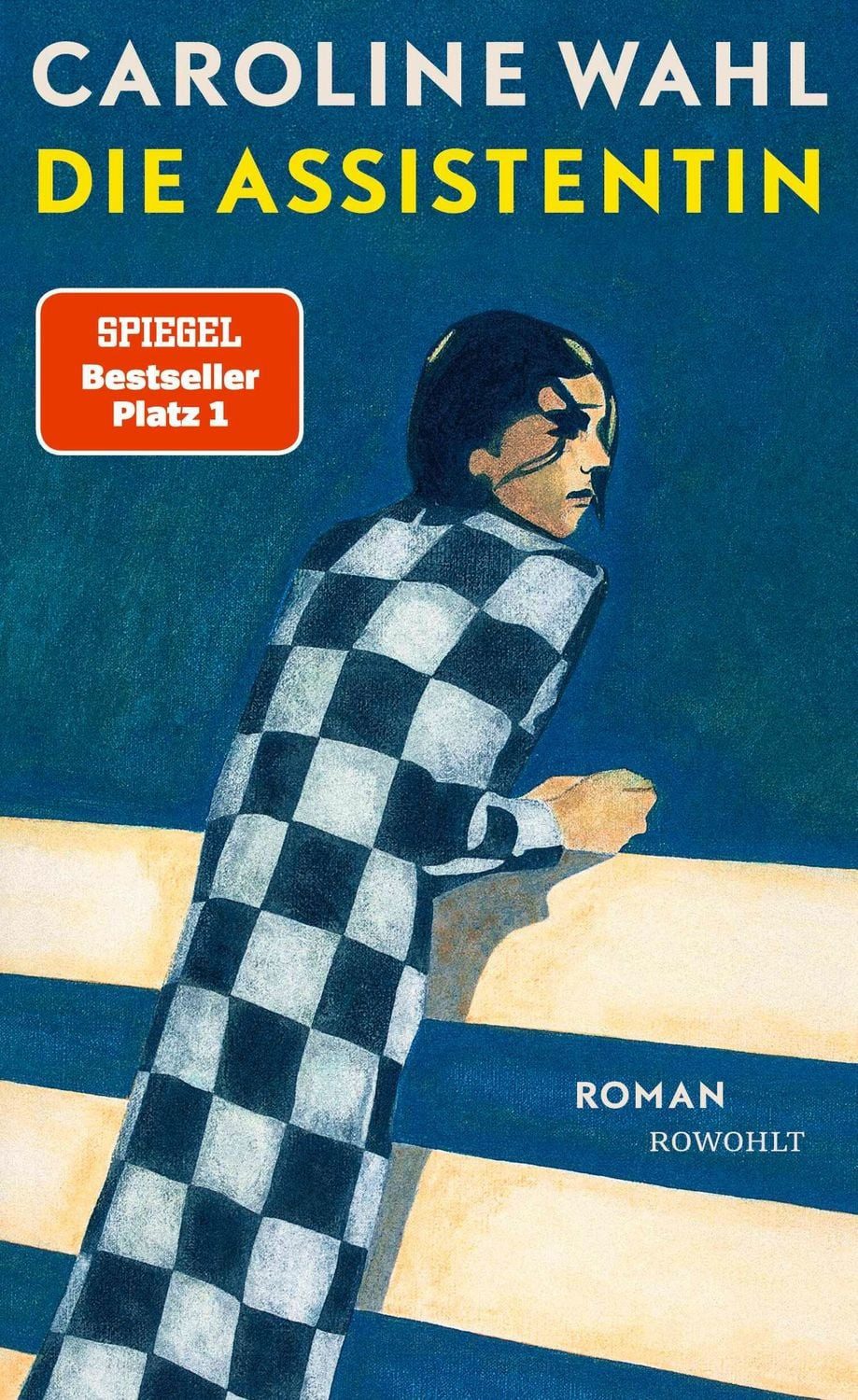 Die Assistentin / Caroline Wahl