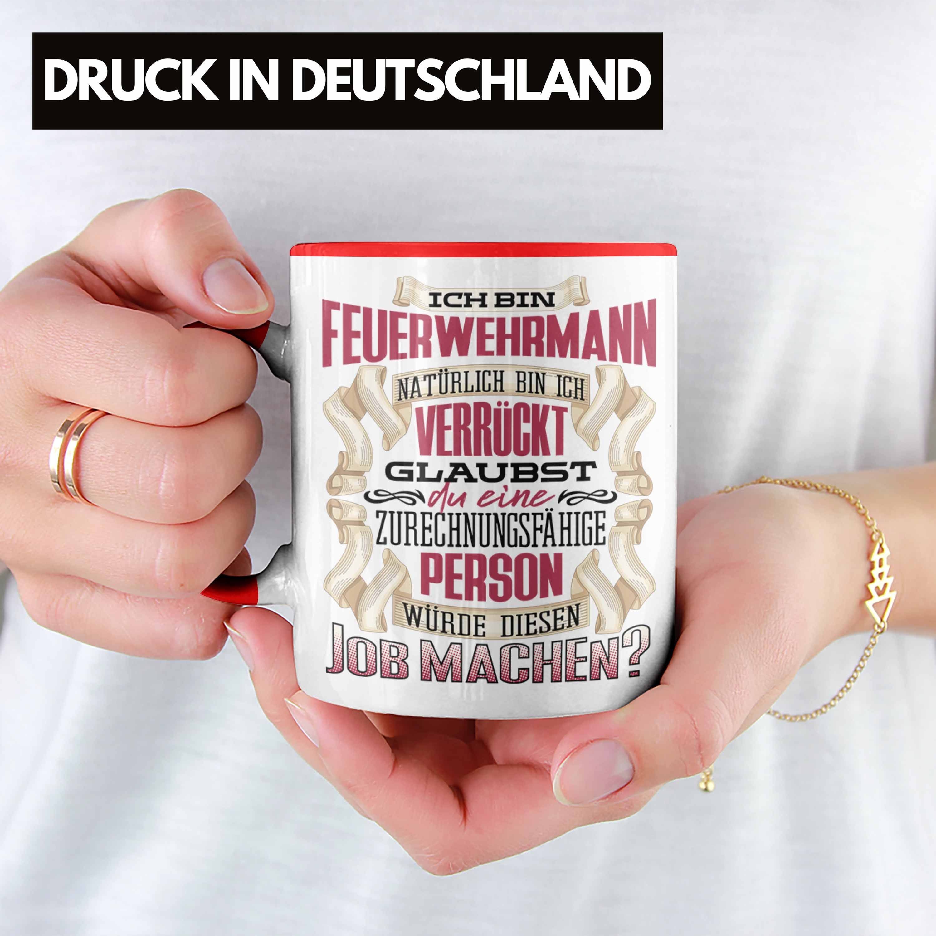 Tasse Ich Bin Geschenk Trendation Trendation Rot Feuerwehrmann Lustiger Tasse - Geburtstag