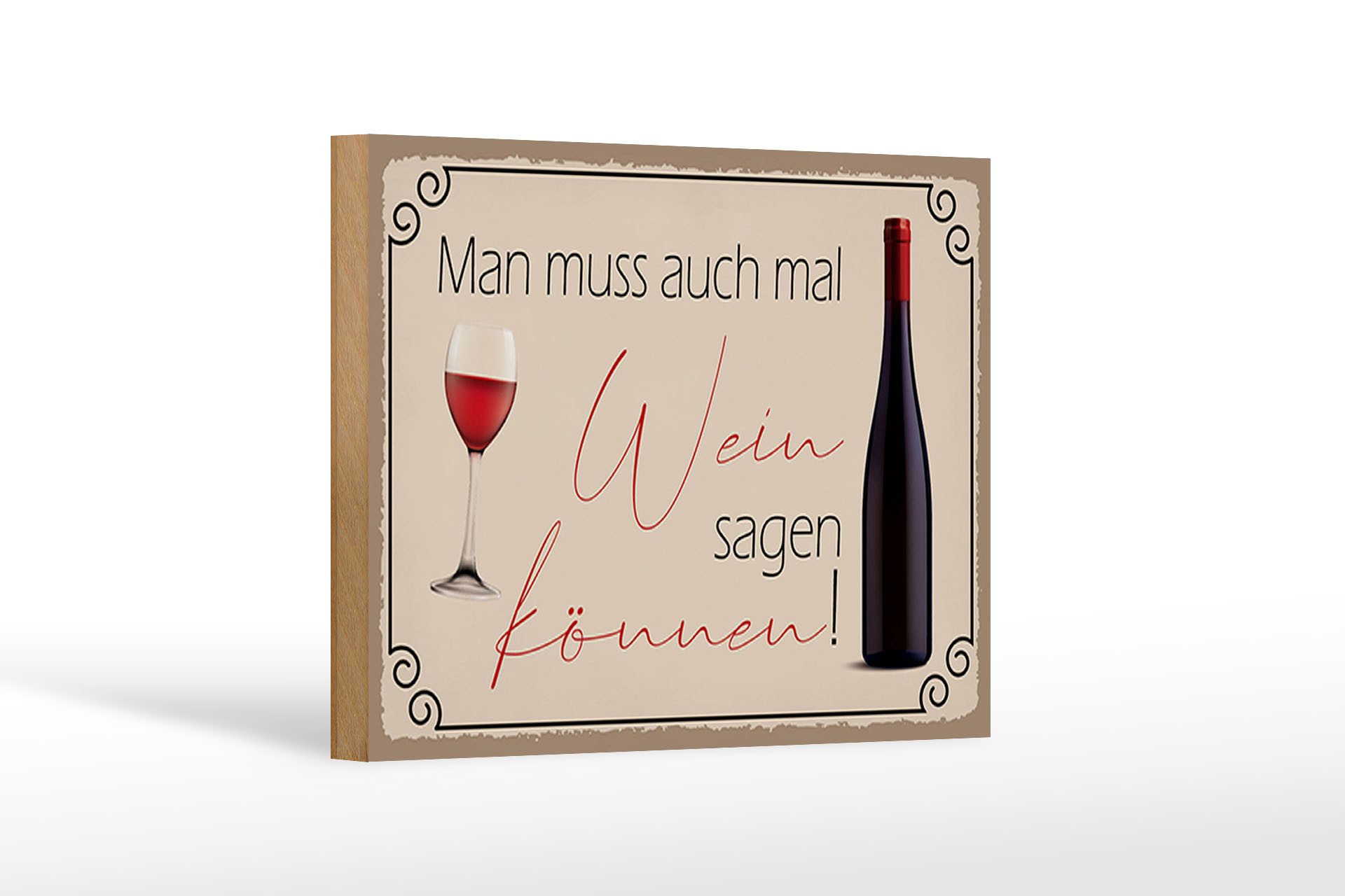 Holzbild Spruch 18x12 cm Man muss mal Wein sagen können