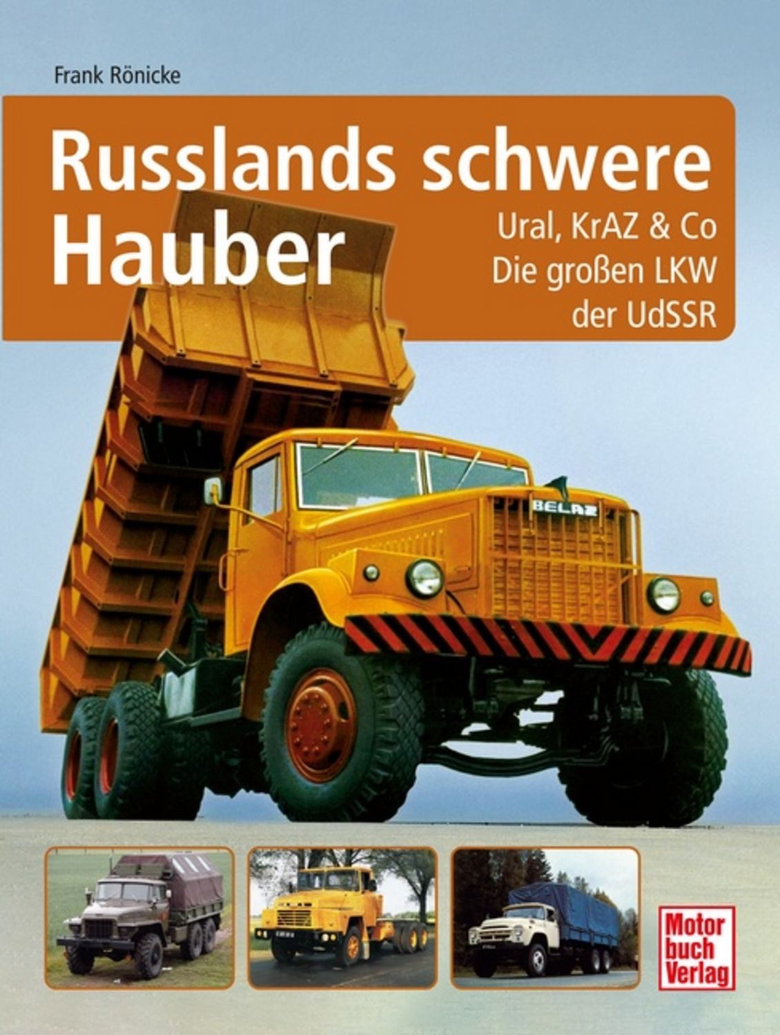 Russlands schwere Hauber / Frank Rönicke